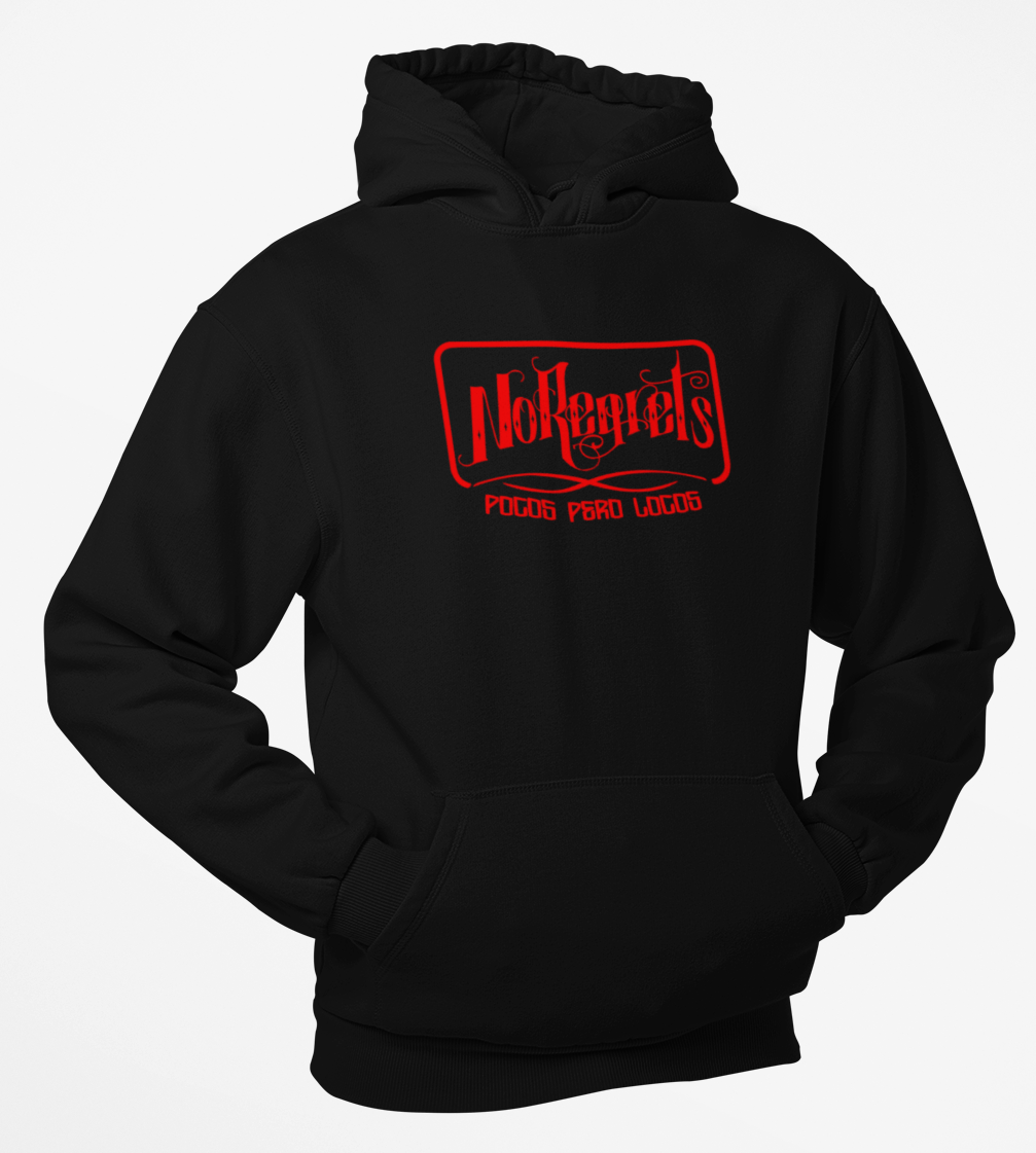 NO REGRETS POCOS PERO LOCO HOODIE (Multiple Color Options)